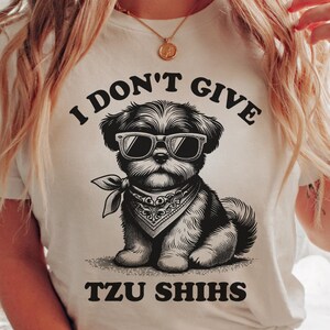 Funny Dog Shih Tzu Shirt, Shihtzu Shirts, Cute Shih Tzu Mom Gift, Dog Mama Gifts, Pet Owner Tee, Dog Lover TShirt, T Shirt For Shih Tzu Dad