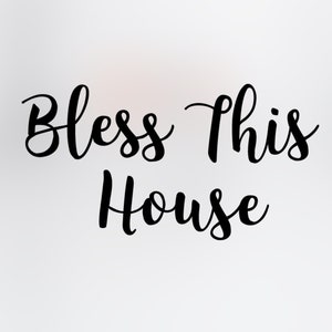 Puede incluir: Texto en caligrafía en blanco y negro que dice "Bless this house" sobre un fondo blanco.