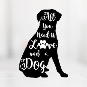 Alles, was Sie brauchen, ist Liebe und ein Hund SVG für Cricut, DIY-Geschenk für Hundemama, Geschenk für Hundebesitzer, Geschenk für Hundeliebhaber, DIY-Haustierkunst, druckbare Hundekunst, Hundebecher