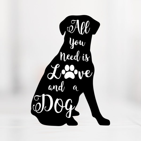 All you need is love and a dog SVG for Cricut, diy Dog mom gift, dog owner gift, dog lover gift, diy pet art, printable dog art, dog mug