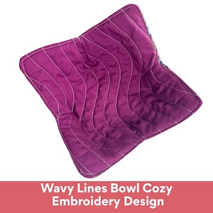 Bowl Cozy In the Hoop Embroidery Design, ITH embroidery Pattern – Easy DIY Kitchen Gift, Wavy Line quilted bowl cozy design, soup bowl cozy