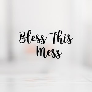 Bless This Mess SVG-Datei für Cricut und andere Schneidemaschinen