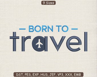 Born To Travel Embroidery Design, Airplane Outdoor Machine Embroidery File DST PES | Instant Download