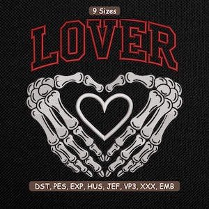May include: Black fabric featuring a red "LOVER" text design above a heart formed by skeleton hands. A white heart is in the centre. The design includes the text "9 Sizes" and embroidery file formats.