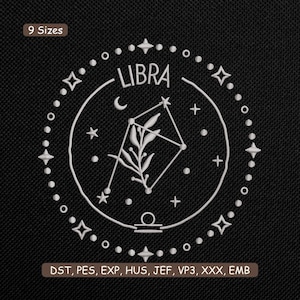 Op de afbeelding: Wit geborduurd Weegschaal sterrenbeeld ontwerp op een zwarte achtergrond. Het ontwerp bevat het woord "LIBRA", sterren, een halve maan en een gestileerde plant in een geometrische vorm. De tekst "9 Sizes" staat bovenaan en "DST, PES, EXP, HUS, JEF, VP3, XXX, EMB" onderaan.