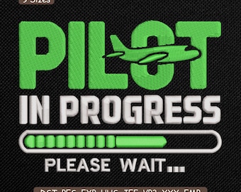 Pilot In Progress Embroidery Design, Aviation Humor Machine Embroidery File – Multi Size Included