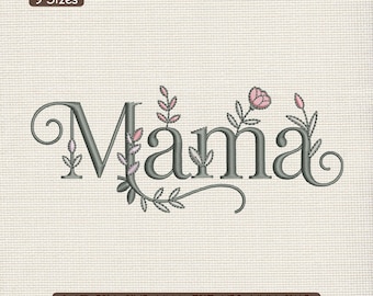 Mama Floral Script Embroidery Design, Mother Typography Machine Embroidery File – DST PES EXP, 9 Sizes
