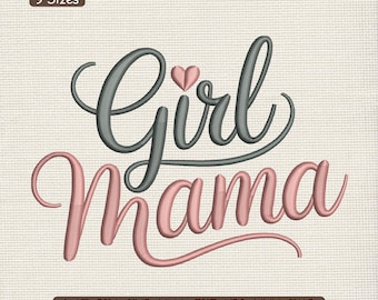 Girl Mama Script Embroidery Design, Trendy Mom Machine Embroidery File – DST PES VP3, Multi Sizes Included