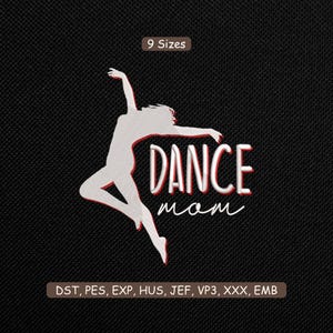 Peut inclure: Tissu noir avec une silhouette blanche de danseuse et les mots "DANCE mom" en rouge et blanc. L'image comprend également le texte "9 Sizes" et une liste de formats de fichiers.