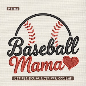 May include: Embroidered design featuring a baseball with red stitching and the words "Baseball Mama" in black and red script, with a red heart. The design is available in 9 sizes.
