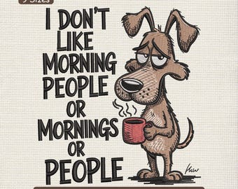 Diseño de bordado de perro "Mañaneros divertidos", patrón de bordado a máquina con frase sarcástica sobre café y perros - DST PES JEF, 9 tamaños