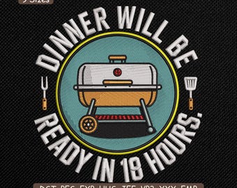 Dinner Will Be Ready Grill Badge Embroidery Design, BBQ Vintage Patch Machine Embroidery Pattern – DST PES , 9 Sizes