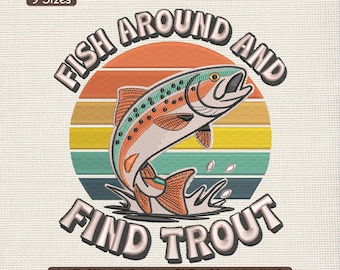 Funny Fishing Trout Embroidery Design, Vintage Retro Fish Quote Embroidery Art – DST PES JEF, 9 Sizes