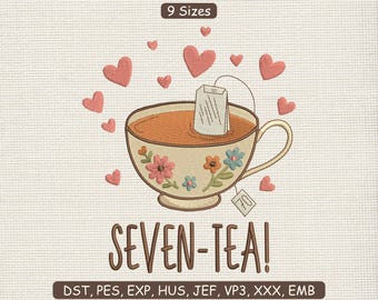 70th Birthday Embroidery Machine File | Seven-Tea 70th Birthday Embroidery Design | Tea Lover 70th Birthday Embroidery DST PES File 9 Sizes
