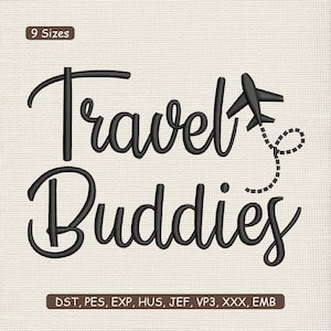 May include: Black embroidered text on a beige background reads "Travel Buddies" with a small airplane graphic. The text is in a cursive font. The image also includes the text "9 Sizes" and file type abbreviations.