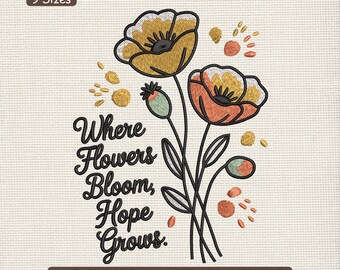 Wildflower Bloom Quote Embroidery Design, Inspirational Floral Text Machine Embroidery File – DST PES JEF, 9 Sizes