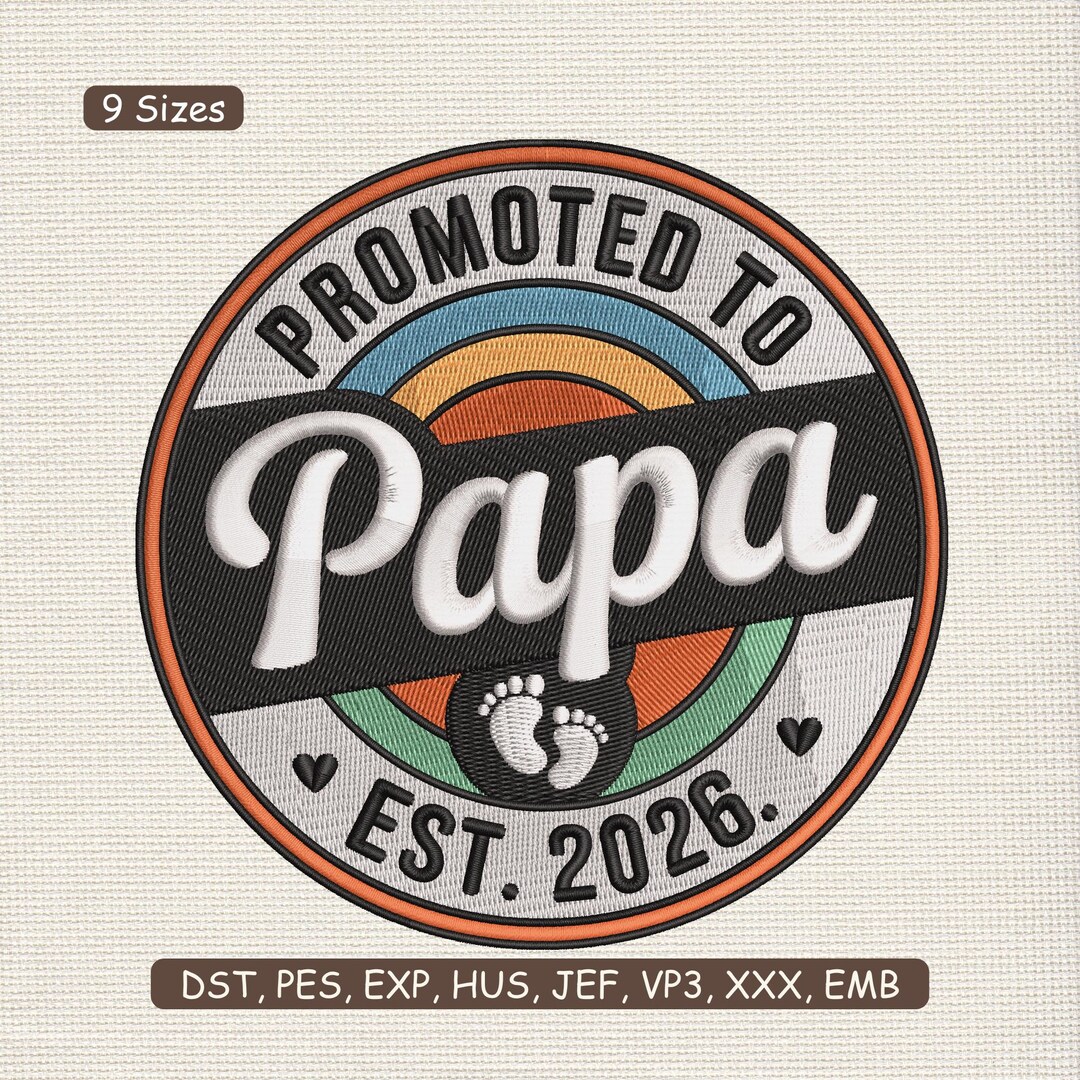 Promoted to Papa Patch Embroidery Design, Vintage Father Est 2026 ...