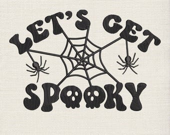 Lets Get Spooky Halloween Embroidery Design, Halloween Embroidery Machine File, Spooky Season Halloween Embroidery Design, 9 Sizes
