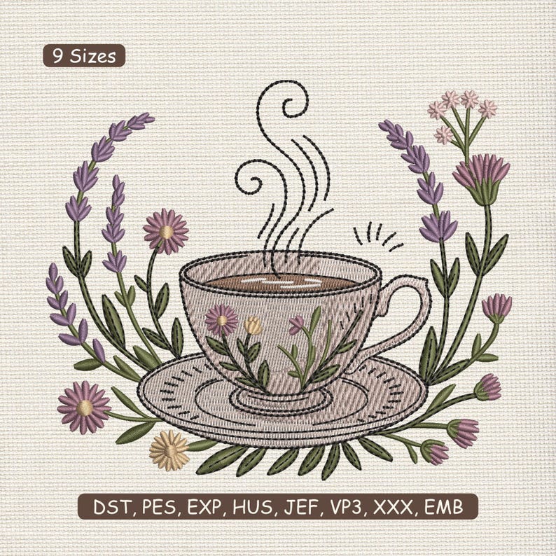 May include: An embroidered design featuring a teacup and saucer, encircled by lavender and flowers. The teacup has a floral pattern with steam rising. The text "9 Sizes" is at the top, and "DST, PES, EXP, HUS, JEF, VP3, XXX, EMB" is at the bottom.