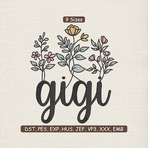 May include: An embroidered design featuring the name "gigi" in a cursive font, with floral accents. The design includes pink, yellow, and blue flowers with green leaves. The text "9 Sizes" is above the design, and file formats are listed below.
