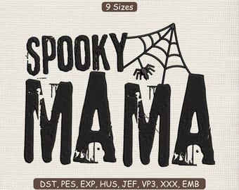 May include: Black embroidered design on a light beige background. The text reads "SPOOKY MAMA" in a distressed font, with a spider and web graphic. The text "9 Sizes" is above the main text.