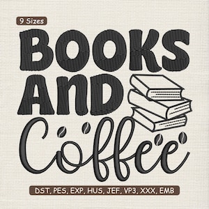 May include: Black embroidered design on a beige background. The text "BOOKS AND COFFEE" is displayed with stacked books and coffee bean details. The design includes the text "9 Sizes" and embroidery file formats.