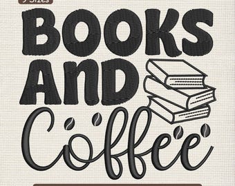 Books And Coffee Embroidery Design, Book Lover Coffee Quote Machine Embroidery File – DST PES HUS, 9 Sizes