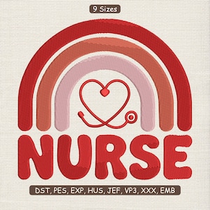 May include: Embroidered design with a red rainbow, a heart-shaped stethoscope, and the word "NURSE" in red. The design includes the text "9 Sizes" and file type abbreviations.