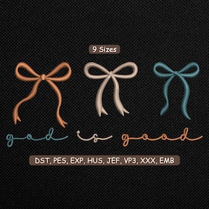 May include: Three embroidered bow designs in orange, cream, and teal, with the phrase "god is good" in cursive script. The image is on a black background and includes the text "9 Sizes" and embroidery file formats.
