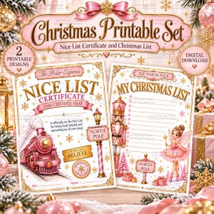 May include: A Christmas printable set featuring a Nice List Certificate and a Christmas List. The certificate shows a pink train, a North Pole sign, and the text Believe. The list features a nutcracker, a fairy, and North Pole signage.