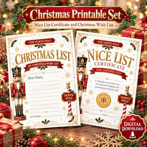 May include: A Christmas printable set featuring a wish list and a Nice List certificate. Both documents are decorated with gold snowflakes, holly, and a nutcracker figure. The text includes 'Christmas List', 'My Christmas Wish List', 'Nice List Certificate', and 'North Pole' signage.
