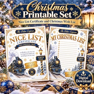 May include: A Christmas printable set featuring a Nice List Certificate and a My Christmas List. Both documents display a steam train, a North Pole sign, and gold text on a white background with blue and gold snowflake accents.