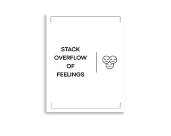 Stack Overflow Of Feelings | Programmer Poster | Developer Art