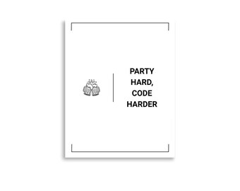Party Hard Code Harder | Programmer Poster | Developer Art
