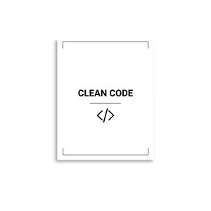 May include: A white rectangular print featuring a thin black border frame. The text CLEAN CODE is printed in black, centred above a horizontal line and a black code bracket symbol consisting of a forward slash between two angle brackets.