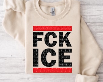 FCK ICE Shirt or Sweatshirt, Anti ICE Protest Tee, Political Statement Hoodie, Immigration Rights T-Shirt, Activism Graphic Tee