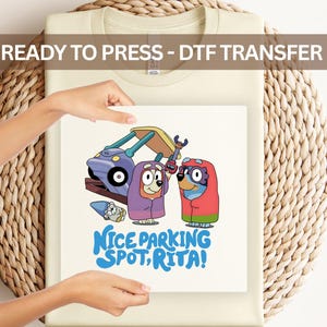 Nice Parking Spot Rita DTF Transfer | Funny Blue Dog Heat Transfer | Ready to Press Cartoon Shirt Design for Kids or Parents