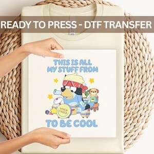 Blue Dog Cool Stuff DTF Transfer Sheet | Funny Cartoon Heat Press Iron On for DIY Kids T-Shirts | Ready to Press Decal