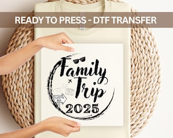 Family Trip 2025 Dtf Transfers, Family Trip Ready To Print Sheet, Matching Family Vacation Heat Press, Iron On Transfer for Apparel