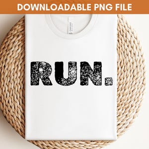 Run PNG, Running Club Tshirt Svg, Runner Png, Downloadable Sublimation Design, Marathon Support Png, Jogger Png SVG File