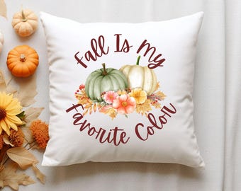 Fall Is My Favorite Color Pillow Cover | 18x18 Autumn Throw Pillow | Farmhouse Fall Decor | Thanksgiving Cushion Cover