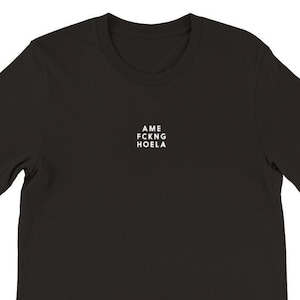 Ame FCKNG Hoela Graphic Tee: Funny Streetwear T-shirt