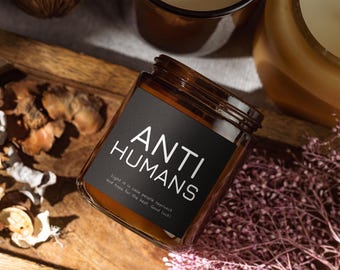 Anti Humans Sarcastic Candle, Funny Introvert Gift, Soy Wax Amber Jar Candle, Housewarming or Birthday Gift