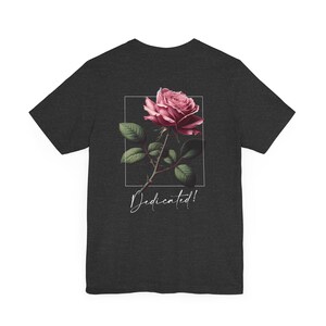 Dedicated Rose T-Shirt - Men's Streetwear with Elegant Floral Design - Sizes XS-4XL image 6
