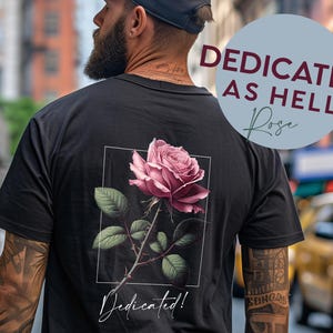 Dedicated Rose T-Shirt - Men&#39;s Streetwear with Elegant Floral Design - Sizes XS-4XL