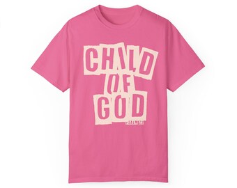Child of God Shirt, Christian Streetwear Tee, Comfort Colors 1717 Oversized Faith Graphic, Vintage Washed Gift for Believers