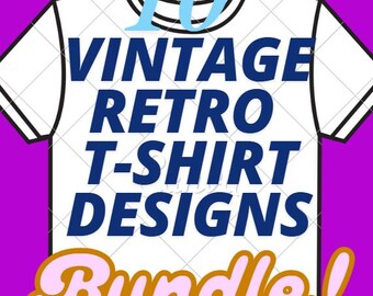 10 Vintage Retro T-Shirt Designs Bundle – Digital PNG Files for Custom Apparel & DIY Projects