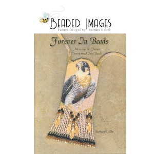 May include: A book cover featuring a beaded image of a falcon with a beaded fringe. The book title is "Forever In Beads: Memories & Nature Transformed Into Beads" by Barbara E. Elbe.