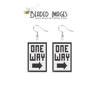 May include: A pair of beaded earrings with a black and white pixelated design of a one-way sign. The sign reads "ONE WAY" with an arrow pointing to the left.