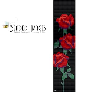 May include: A beaded pattern design featuring three red roses with green stems and leaves against a black background. The design is pixelated, with the text "Beaded Images" and "Pattern Designs by Barbara E Elbe" in the upper left corner.
